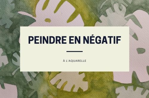 Peindre en négatif à l'aquarelle est une technique simple mais minutieuse.