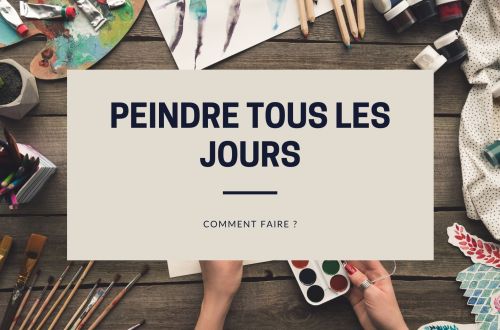 article pour réussir à peindre tous les jours